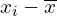 x_{i}-\overline{x}
