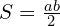 S=\frac{ab}{2}