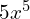 5x^{5}