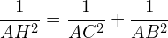 \[\frac{1}{AH^{2}}=\frac{1}{AC^{2}}+\frac{1}{AB^{2}}\]