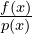 \frac{f(x)}{p(x)}
