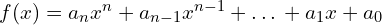 f(x)=a_{n}x^{n}+a_{n-1}x^{n-1}+…+a_{1}x+a_{0}