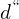 d^{``}
