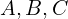 A,B,C