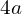 4a