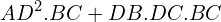 \[AD^{2}.BC+DB.DC.BC\]