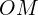 OM