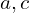 a,c