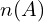 n(A)