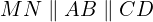 MN\parallel  AB\parallel  CD