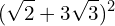 \[(\sqrt{2}+3\sqrt{3})^{2}\]