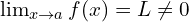 \lim_{x \to a}{f(x)}=L \neq 0