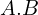 A.B