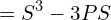 \[=S^{3}-3PS\]