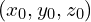 (x_{0},y_{0},z_{0})