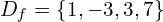 \[D_{f}=\{1,-3,3,7\}\]