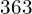 363