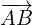 \overrightarrow{AB}