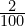 \frac{2}{100}