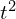 t^{2}