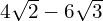 4\sqrt{2}-6\sqrt{3}