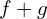 f+g