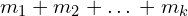 m_{1}+m_{2}+…+m_{k}