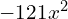 -121x^{2}