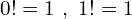 0!=1\,\,,\,\,1!=1