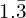 1.\bar{3}