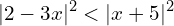 \[| 2-3x |^{2} < |x+5| ^{2}\]