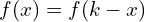 f(x)=f(k-x)