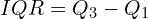 \[IQR=Q_{3}-Q_{1}\]