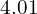 4.01