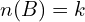 n(B)=k