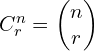 Rendered by QuickLaTeX.com C_{r}^{n}=\begin{pmatrix}n \\ r\end{pmatrix}