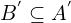 B^{'} \subseteq A^{'}
