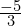 \frac{-5}{3}