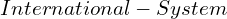 International-System