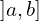 ]a,b]