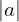 |a|