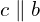 c \parallel b