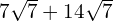7\sqrt{7}+14\sqrt{7}